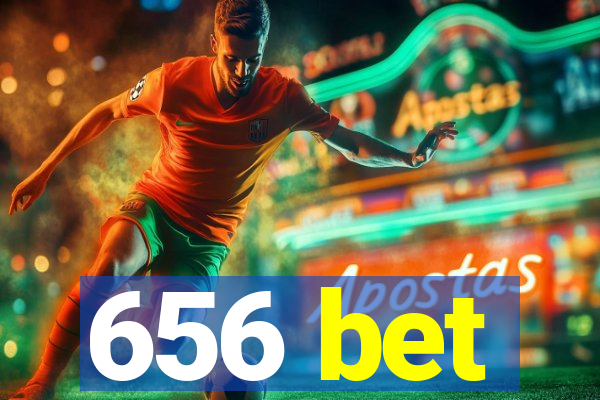 656 bet